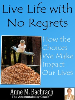 cover image of Live Life with No Regrets